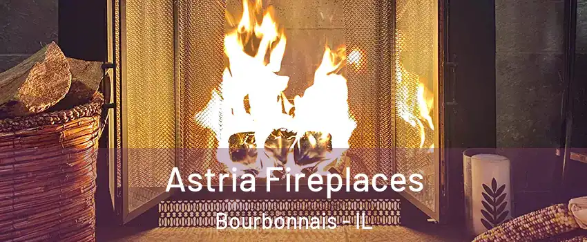  Astria Fireplaces Bourbonnais - IL
