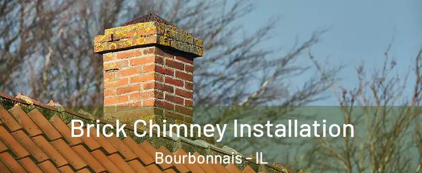  Brick Chimney Installation Bourbonnais - IL
