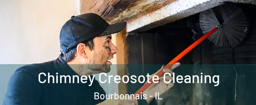  Chimney Creosote Cleaning Bourbonnais - IL