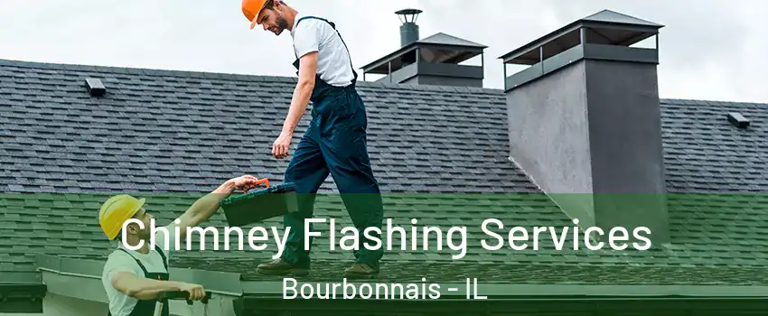  Chimney Flashing Services Bourbonnais - IL