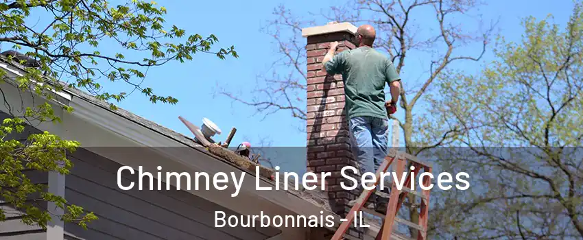  Chimney Liner Services Bourbonnais - IL
