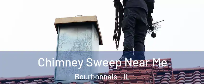  Chimney Sweep Near Me Bourbonnais - IL