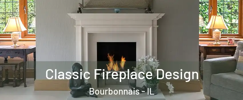  Classic Fireplace Design Bourbonnais - IL