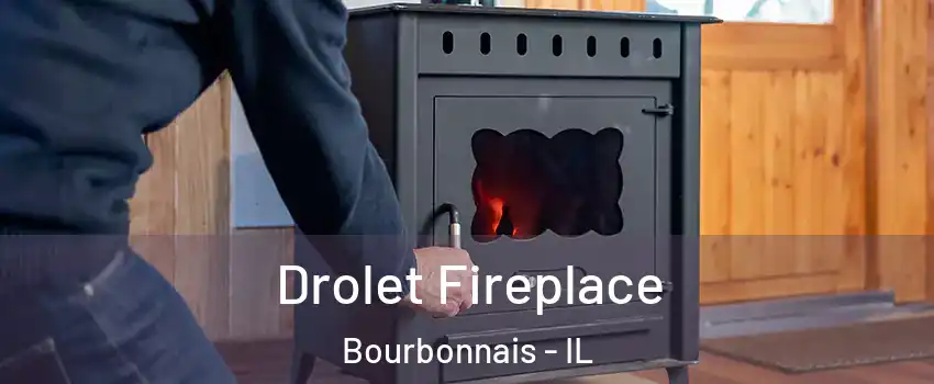  Drolet Fireplace Bourbonnais - IL