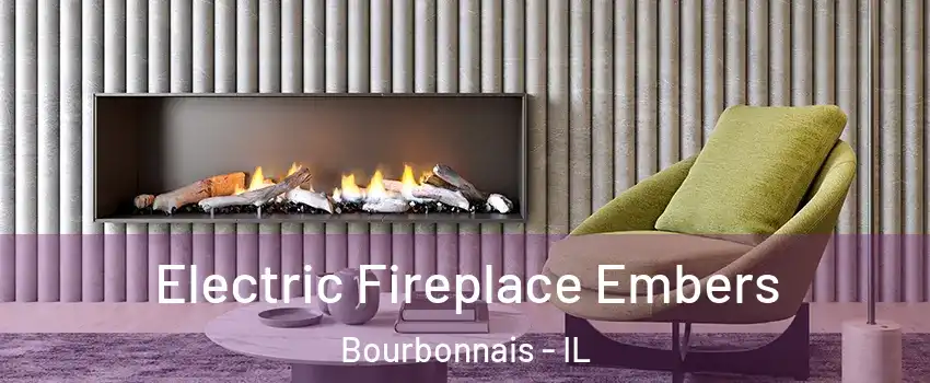  Electric Fireplace Embers Bourbonnais - IL