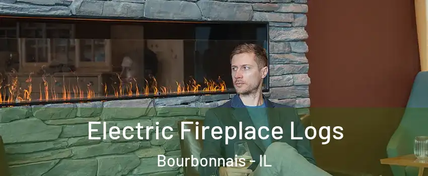  Electric Fireplace Logs Bourbonnais - IL