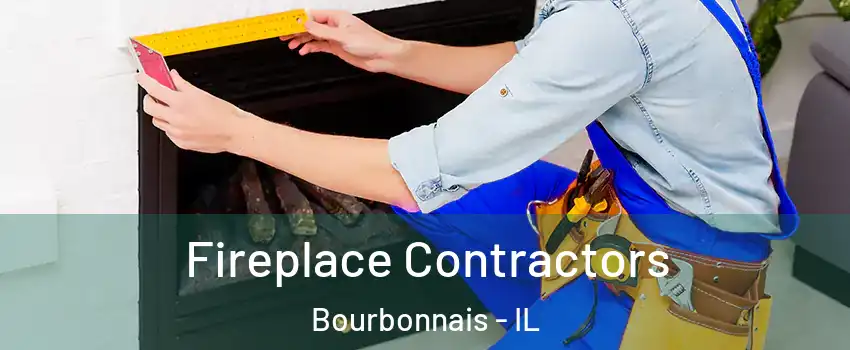  Fireplace Contractors Bourbonnais - IL