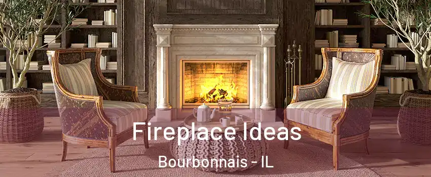  Fireplace Ideas Bourbonnais - IL