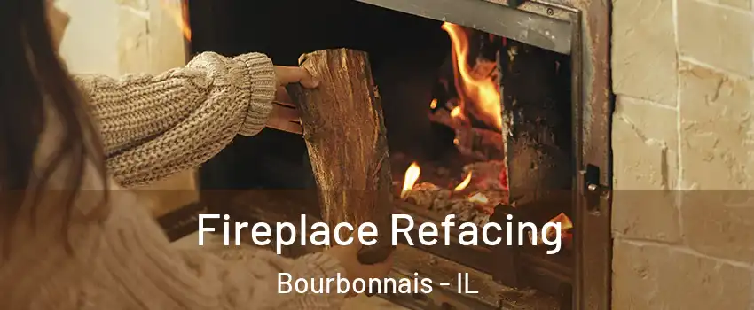  Fireplace Refacing Bourbonnais - IL