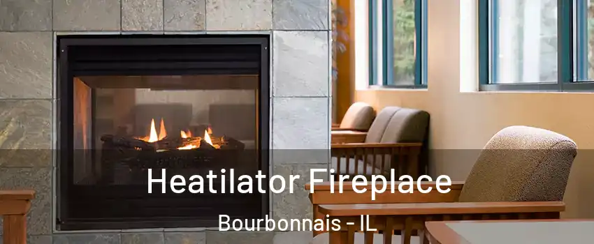  Heatilator Fireplace Bourbonnais - IL