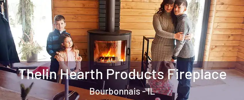 Thelin Hearth Products Fireplace Bourbonnais - IL