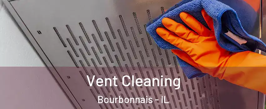  Vent Cleaning Bourbonnais - IL