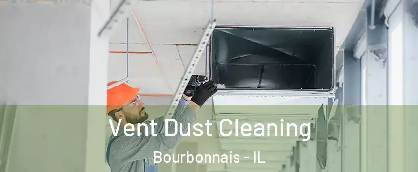  Vent Dust Cleaning Bourbonnais - IL